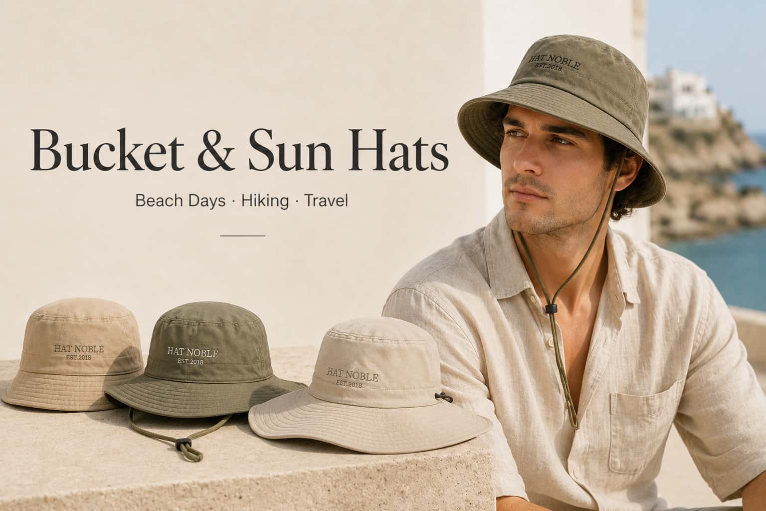 Hat Noble bucket and sun hats collection banner featuring a man wearing an olive sun hat with beige and khaki outdoor hats for beach days, hiking, travel, and warm-weather casual wear.